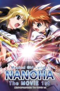 Magical Girl Lyrical Nanoha the Movie 1st (Mahou shoujo ririkaru Nanoha the movie 1st) (2010)