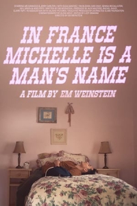 In France Michelle is a Man’s Name (2020)