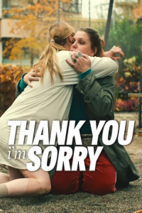 Thank You, I’m Sorry (Tack och förlåt) (2023)