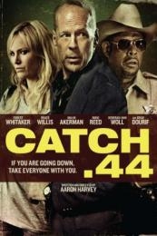 Catch .44 (2011)