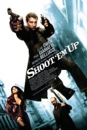 Shoot ‘Em Up (2007)