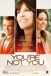 You’re Not You (2014)