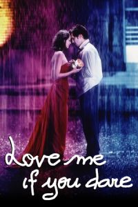 Love Me If You Dare (Jeux d’enfants) (2003)