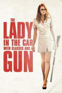 The Lady in the Car with Glasses and a Gun (La dame dans l’auto avec des lunettes et un fusil) (2015)
