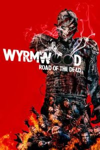 Wyrmwood: Road of the Dead (Wyrmwood) (2014)