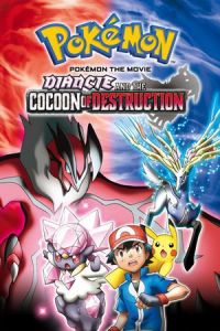 Pokémon the Movie: Diancie and the Cocoon of Destruction (Pokemon Za Mûbî XY: Hakai no Mayu to Dianshî) (2014)