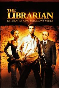 The Librarian: Return to King Solomon’s Mines (2006)