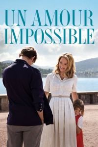 An Impossible Love (Un amour impossible) (2018)