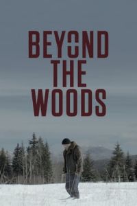 Beyond the Woods (Beyond The Woods) (2019)