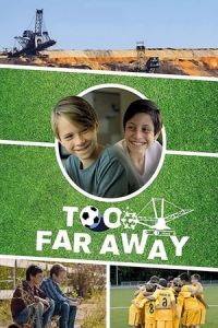 Too Far Away (Zu weit weg) (2019)