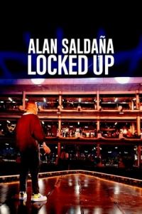 Alan SaldaAa: Locked Up (2021)