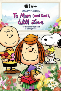 Snoopy Presents: To Mom (and Dad), with Love (To Mom (And Dad), with Love) (2022)